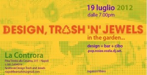 Design, Trash 'n Jewels giovedì 19 luglio 2012